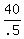 40%2F.5
