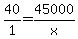 40%2F1=45000%2Fx