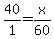 40%2F1=x%2F60