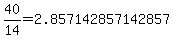 40%2F14=2.857142857142857
