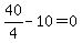 40%2F4+-+10+=+0