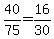 40%2F75=16%2F30