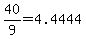 40%2F9+=+4.4444