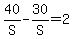 40%2FS+-+30%2FS+=+2