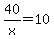 40%2Fx=10
