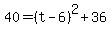 40=%28t-6%29%5E2%2B36