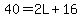 40=2L%2B16