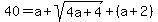 40=a%2Bsqrt%284a%2B4%29%2B%28a%2B2%29