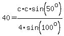 40=c%2Ac%2Asin%2850%5Eo%29%2F4sin%28100%5Eo%29