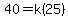 40=k%2825%29