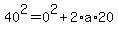 40%5E2=0%5E2%2B2%2Aa%2A20