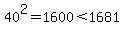 40%5E2=1600%3C1681