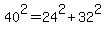 40%5E2+=+24%5E2+%2B+32%5E2