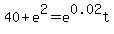 40+%2B+e%5E2+=+e%5E0.02t