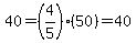 40+=+%284%2F5%29%2850%29+=+40