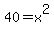 40+=+x%5E2