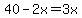 40-2x=3x