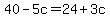 40-5c+=+24+%2B+3c