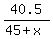 40.5%2F%2845+%2B+x%29