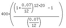 400%2A%28%28%281%2B0.07%2F12%29%5E%2812%2A20%29-1%29%2F%28%280.07%2F12%29%29%29