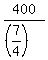 400%2F%28%287%2F4%29%29