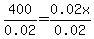 400%2F0.02+=+0.02x%2F0.02