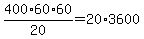 400%2F20+%2A+60+%2A+60+=+20%2A3600