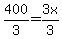 400%2F3++=3x%2F3