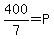 400%2F7=P