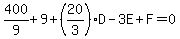 400%2F9%2B9%2B%2820%2F3%29D-3E%2BF=0