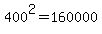 400%5E2+=+160000