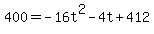 400+=+-16t%5E2-4t%2B412