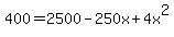 400+=+2500-250x%2B4x%5E2