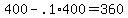 400+-+.1%2A400+=+360