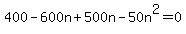 400+-+600n+%2B+500n+-+50n%5E2+=+0