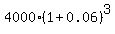 4000%2A%281%2B0.06%29%5E3