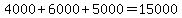 4000%2B6000%2B5000=15000