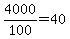 4000%2F100=40