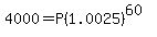 4000=P%281.0025%29%5E%2860%29