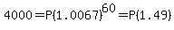 4000=P%281.0067%29%5E60=P%281.49%29