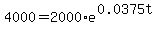 4000+=+2000%2Ae%5E%280.0375t%29