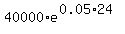 40000%2Ae%5E%280.05%2A24%29
