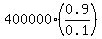 400000%2A%280.9%2F0.1%29