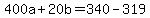 400a%2B20b=340-319