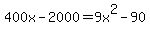 400x-2000+=+9x%5E2-90