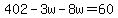402-3w-8w=60