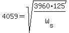 4059+=+sqrt%283960%2A125%2FW%5Bs%5D%29