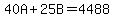 40A%2B25B=4488