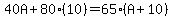 40A%2B80%2810%29=65%28A%2B10%29