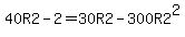 40R2-2=30R2-300R2%5E2